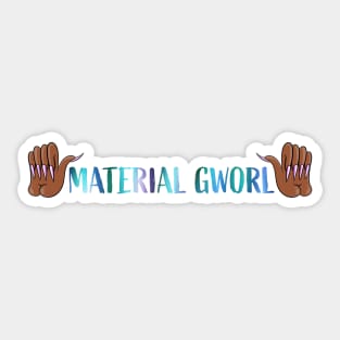 Material Gworl!! (Mermaid) Sticker